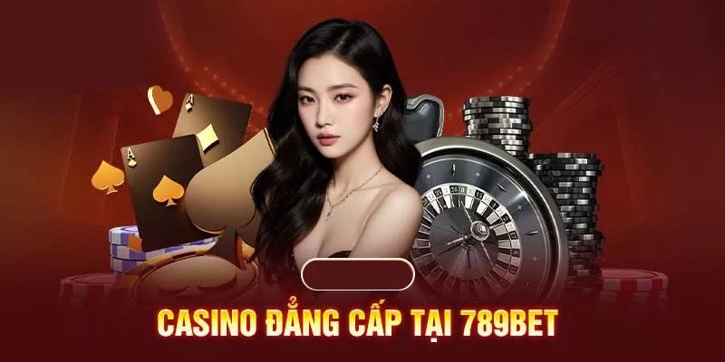 789BET Casino Đẳng Cấp