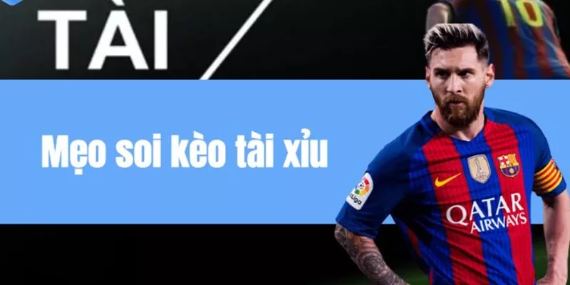 mẹo soi kèo tài xỉu