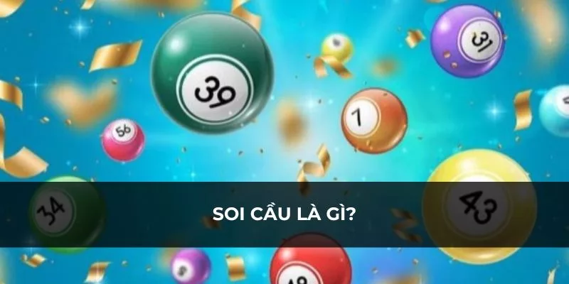 Soi cầu là gì